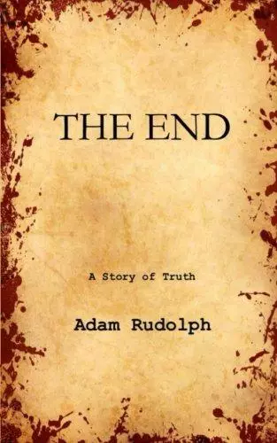 The End: A Story of Truth, Very Good Condition, Rudolph, Adam, ISBN 1974293246