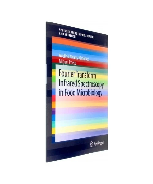 FOURIER TRANSFORM INFRARED Spectroscopy in Food Microbiology, Miguel ...