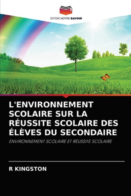 L'ENVIRONNEMENT SCOLAIRE SUR La Russite Scolaire Des lves Du Secondaire ...