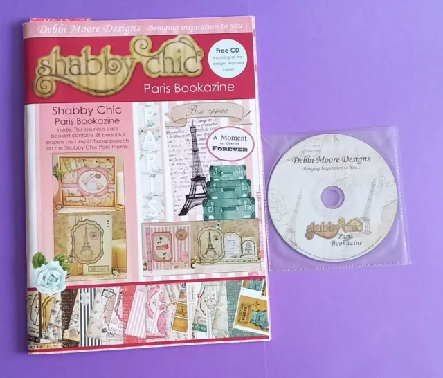 Debbi Moore Shabby Chic Paris A4 Bookazine With UNUSED CD. 4 Of 28 Papers Used.