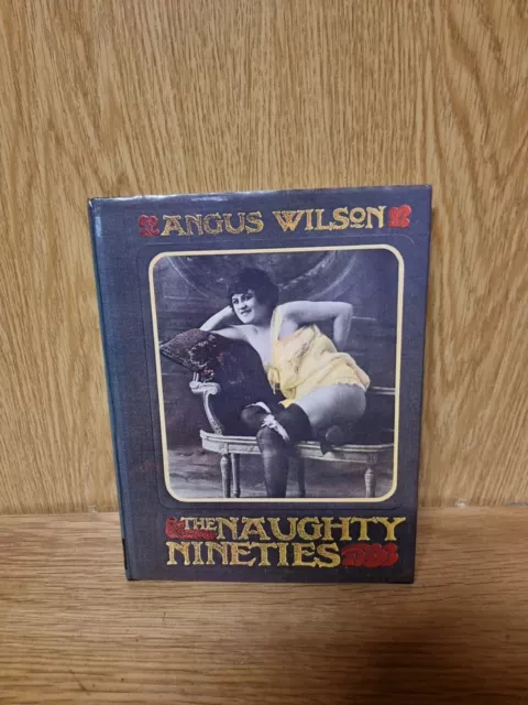 The Naughty Nineties, Angus Wilson (Buchclub 1976) (21e)