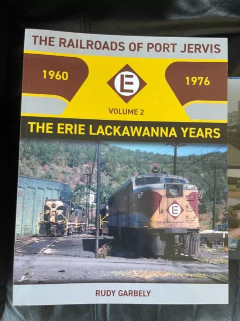 The Railroads of Port Jervis NY, Volume 2: The Erie Lackawanna Years