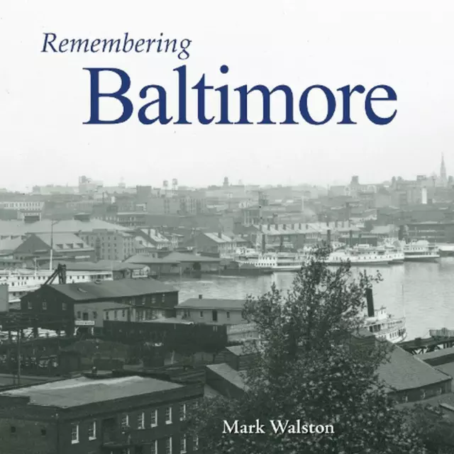 Remembering Baltimore by Mark Walston (English) Paperback Book