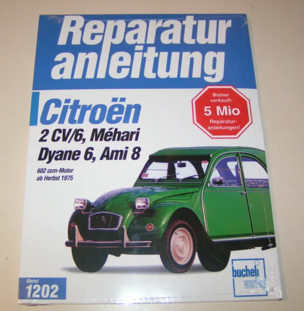 Repair Manual Citroen 2 Cv / 6 Duck, Mehari, Dyane 6, Ami 8 - Since 1975