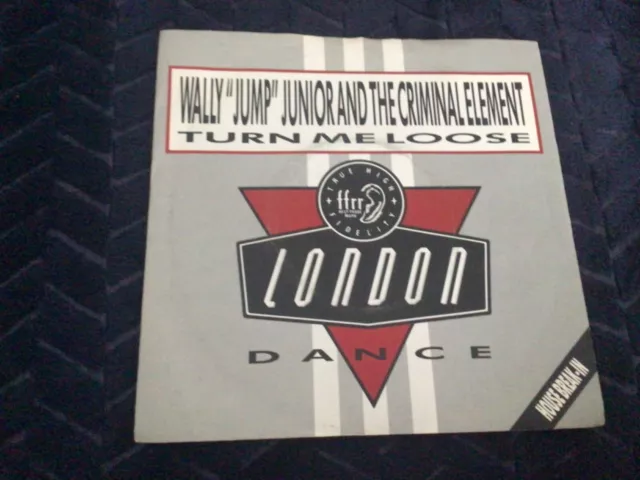 Wally "jump" Junior and the Criminal Element - Turn me Loose 7 inch vinyl single