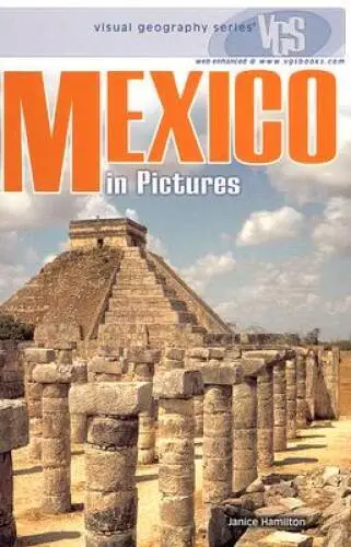 Mexico in Pictures (Visual Geography (Twenty-First Century)) - GOOD