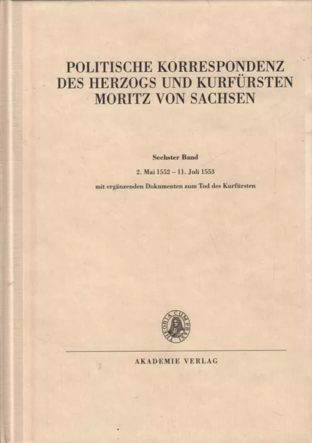 Buch: Politische Korrespondenz des Kurfürsten Moritz von Sachsen, Herrmann, 2006