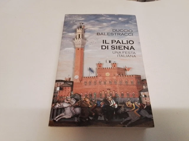 IL PALIO DI SIENA - BALESTRACCI D.- Mondolibri su Lic. Laterza 2019, 26ag23