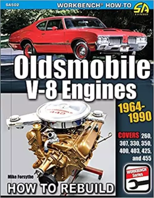 Oldsmobile V-8 Engines Workshop Manual 1964–1990: How to Rebuild Parts Upgrades