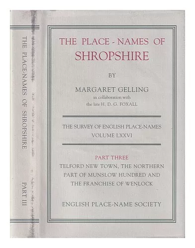 GELLING, MARGARET. FOXALL, H. D. G. (HUGH DENIS GEORGE) (1911-) The place-names