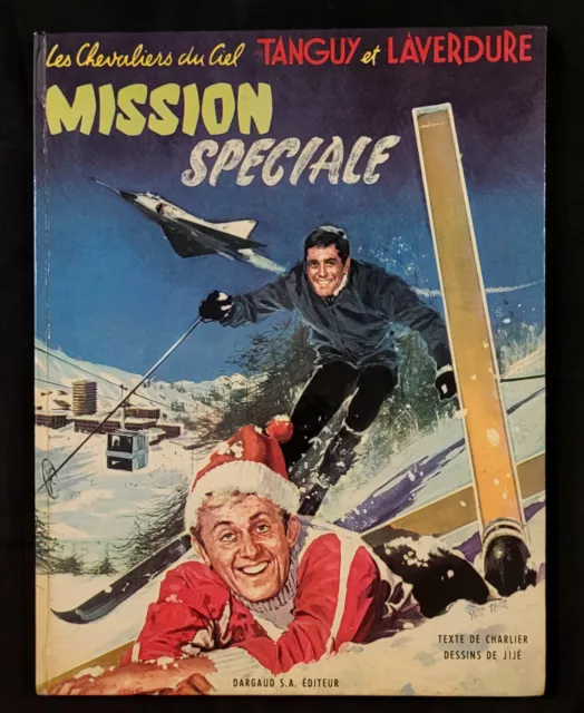 Tanguy et Laverdure - Tome 10 Mission spécilae - EO 1968 Jijé !