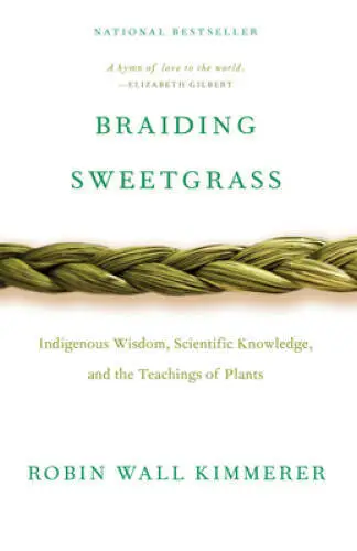 Braiding Sweetgrass: Indigenous Wisdom, Scientific Knowledge and th - ACCEPTABLE