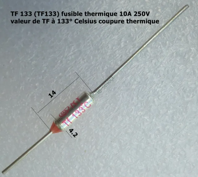TF 133 ( TF133 ) fusible thermique 10A (Ampères) tension 250V.  .C131.3