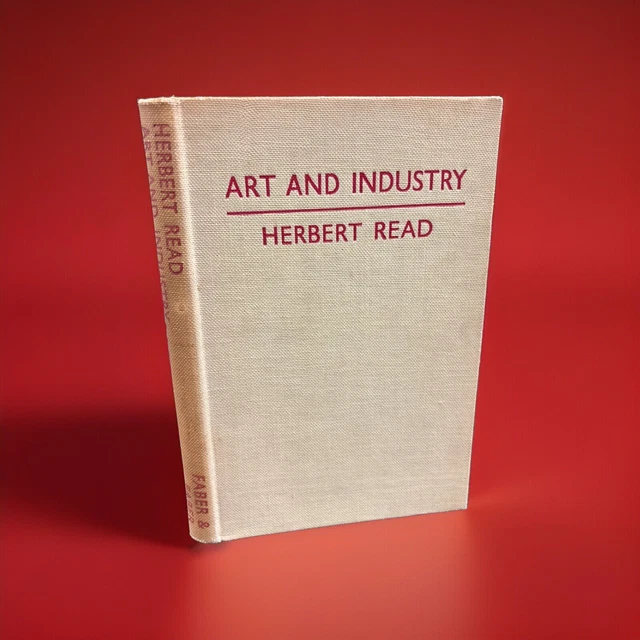 ART AND INDUSTRY Herbert Read 1952 3rd Ed HC ex-library