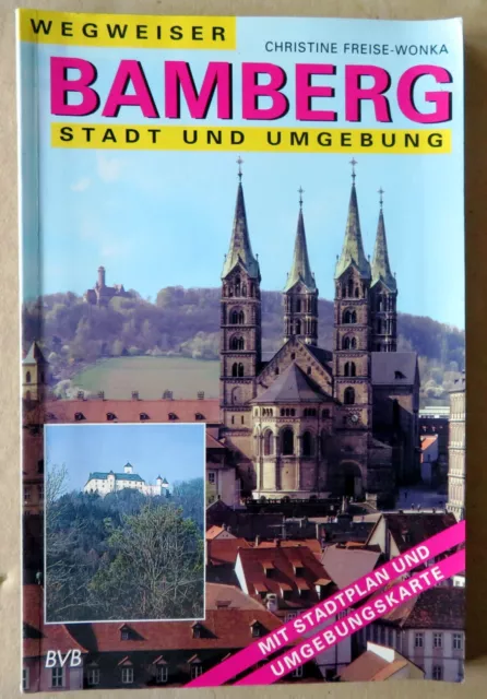 Wegweiser Bamberg Stadt und Umgebung - Christine Freise-Wonka - 1997