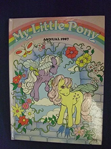 My Little Pony Annual 1987 by Pat Posner Book The Cheap Fast Free Post