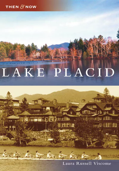 Lake Placid, New York, Then and Now, Paperback