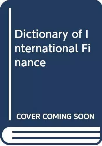 Dictionary of International Finance