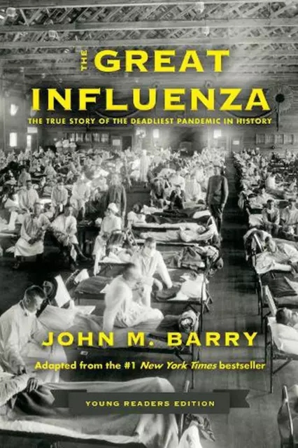 The Great Influenza: The True Story of the Deadliest Pandemic in History (Young