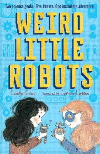 Carolyn Crimi Weird Little Robots (Poche)