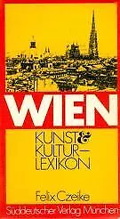 Wien, Kunst Kultur- Lexikon von Felix Czeike | Buch | Zustand gut