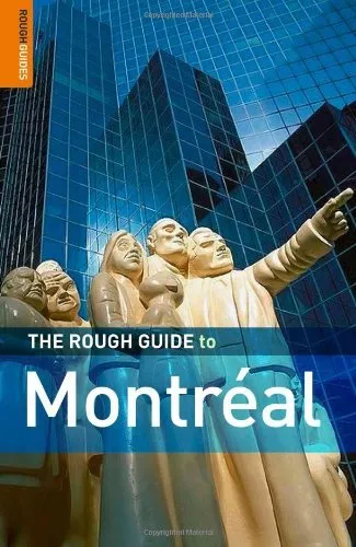 The Rough Guide to Montreal: With Quèbec City, the Laurentians & Eastern Townsh