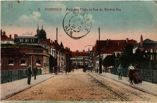 CPA AK THIONVILLE - Pont des Ailies et Rue du General-Pau (651090)