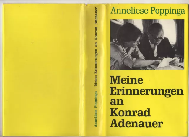 Meine Erinnerungen an Konrad Adenauer - Anneliese Poppinga - Privatsekretärin