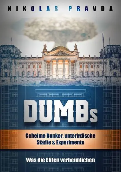 DUMBs: Geheime Bunker, unterirdische Städte und Experimente: Was die Eliten verh