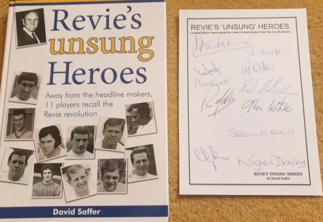 Revie's Unsung Heroes. 2017 1st Ed With Autobiographs.  Leeds