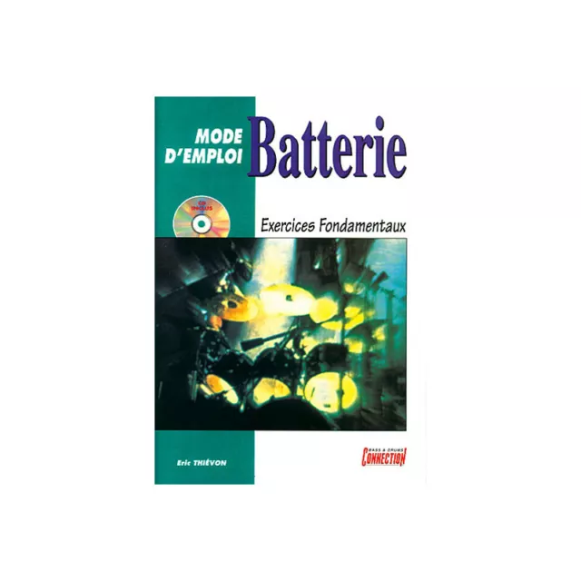 Batterie Mode d'Emploi - Exercices Fondamentaux - Eric Thiévon (+ audio)