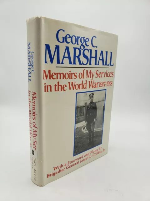 George C Marshall / Memoirs of My Services in the World War 1917-1918 1st 1976