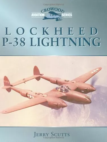 Lockheed P-38 Lightning (Crowood Aviation), Scutts, Jerry, Excellent Book