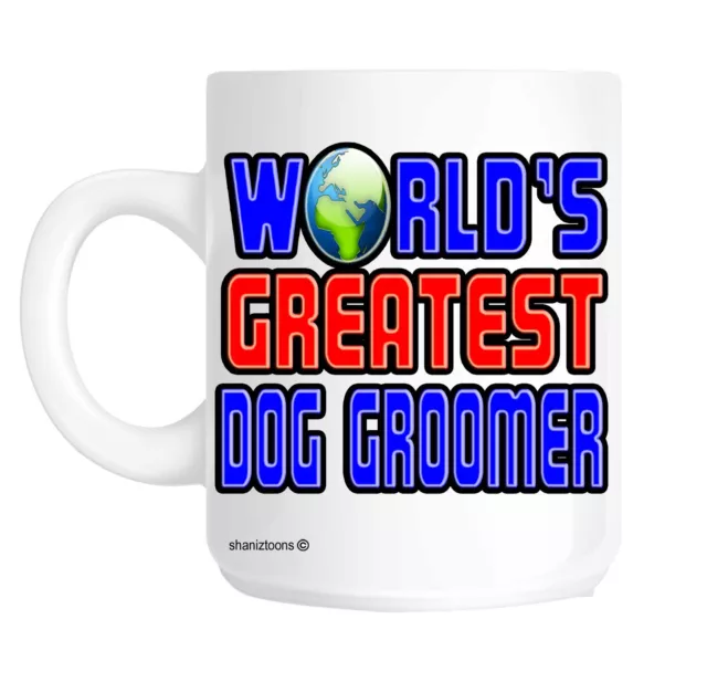 World's Greatest Dog Groomer Novelty Gift Mug