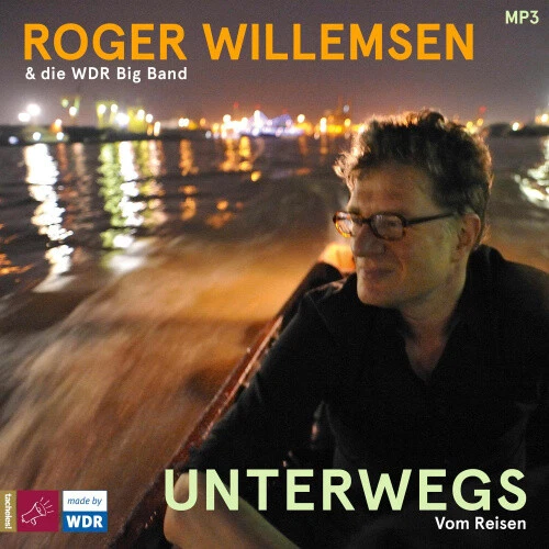 Unterwegs [German] by Willemsen, Roger