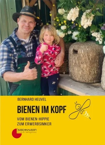 Buch: Bernhard Heuvel, Bienen im Kopf - NEU -