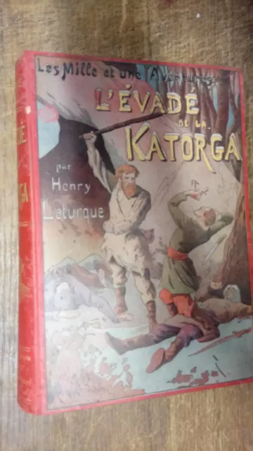 l'évadé de la Katorga par Henry Leturque Les mille et une aventure