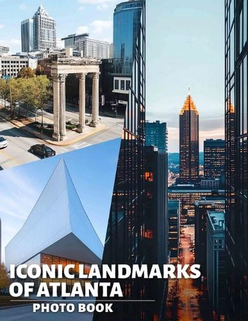 ICONIC LANDMARKS OF Atlanta Photo Book: Explore 40 Stunning Images ...