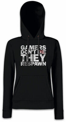 GAMERS DON'T DIE Women Hoodie Sweatshirt Respawn Gamer Games Gaming Shooter