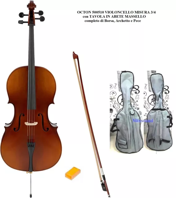 OCTON 500510 VIOLONCELLO misura 3/4 TAVOLA IN MASSELLO con BORSA ARCHETTO + PECE