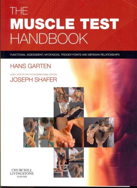 Muscle Test Handbook : Functional Assessment, Myofascial Trigger Points and M...