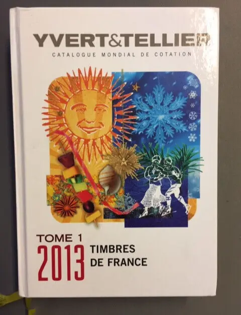 Catalogue Yvert et Tellier  TOME 1 - 2013 timbres de France