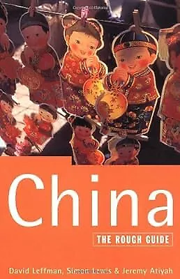 China: The Rough Guide (Rough Guide to China), Atiyah, Jeremy & Leffman, David &