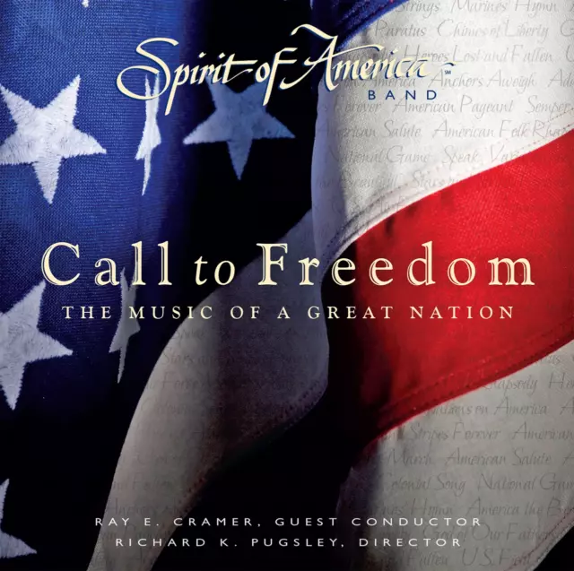 Spirit of America Band: Call To Freedom, The Music Of A Great Nation, Ray Cramer