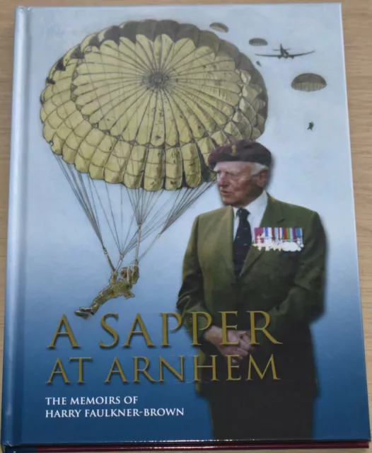 ARNHEM SAPPER - 1st Airborne Division Personal Account NEW Second World War WW2