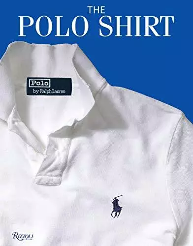 The Polo Shirt by A Ralph Lauren Book [Paperback]