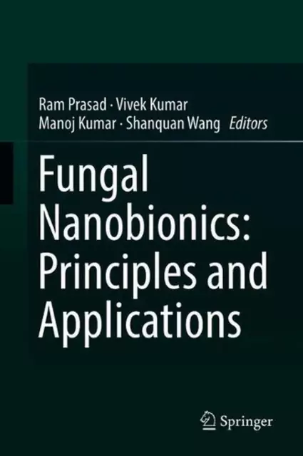 Fungal Nanobionics: Principles and Applications by Ram Prasad (English) Hardcove