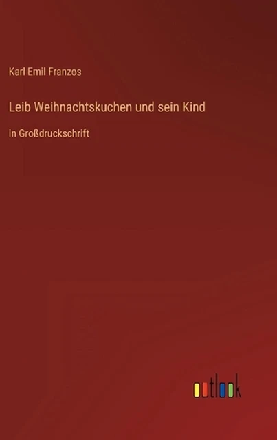 LEIB WEIHNACHTSKUCHEN UND sein Kind in Grossdruckschrift by Karl Emil