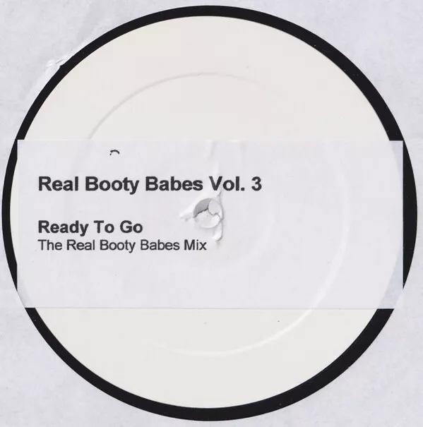 The Real Booty Babes - Vol. 3 - Ready To Go (12", S/Sided, W/Lbl, Sti) (Good Plu