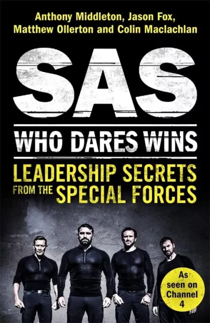 SAS: Who Dares Wins: Leadership Secrets from the Special Forces-